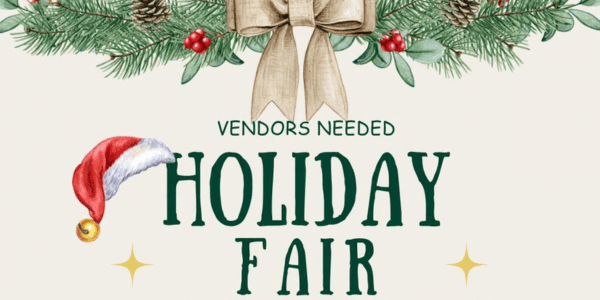 Holiday Fair Vendors Needed